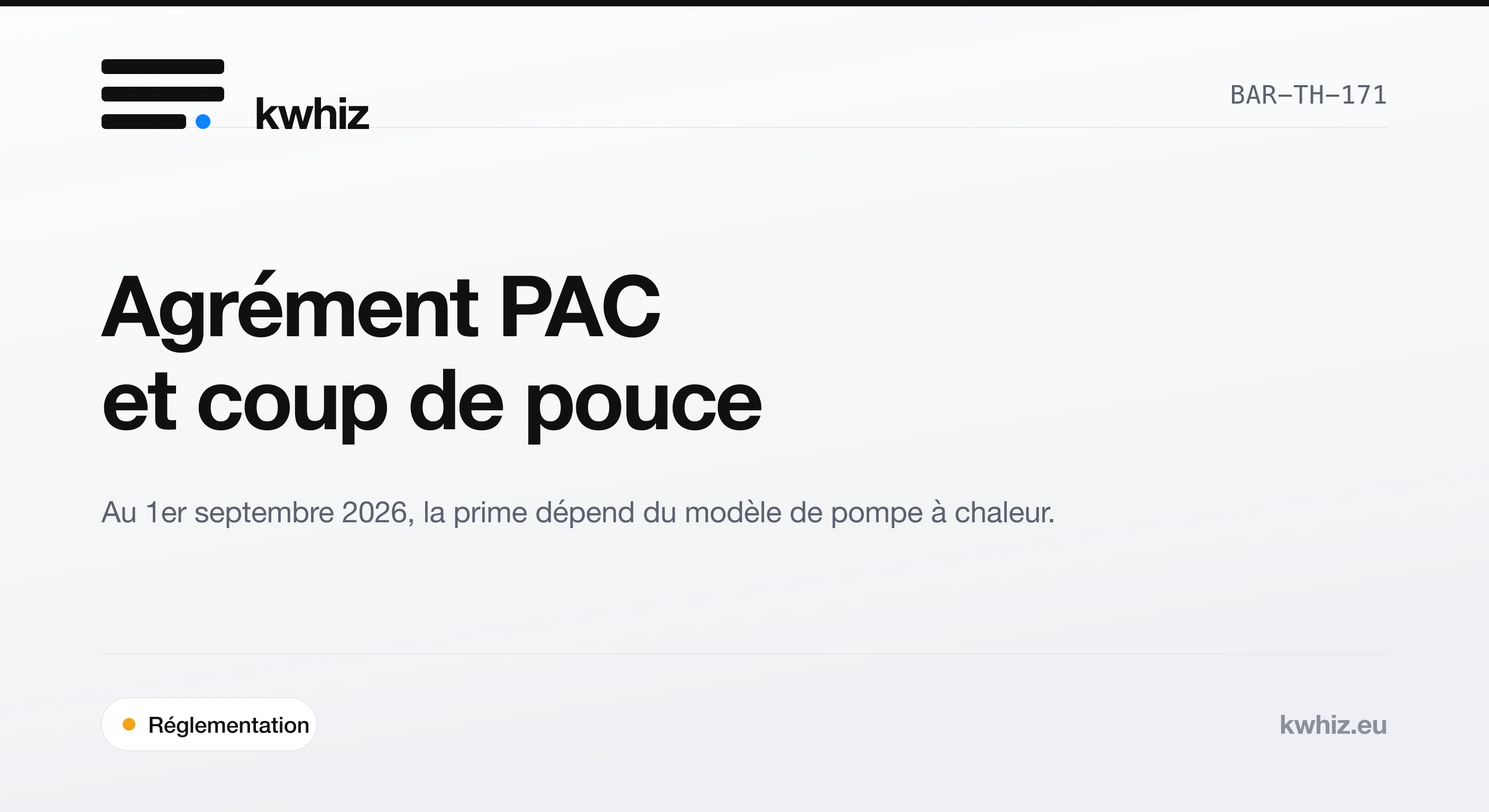Couverture Kwhiz : agrément ADEME des pompes à chaleur et coup de pouce CEE applicable au 1er septembre 2026.